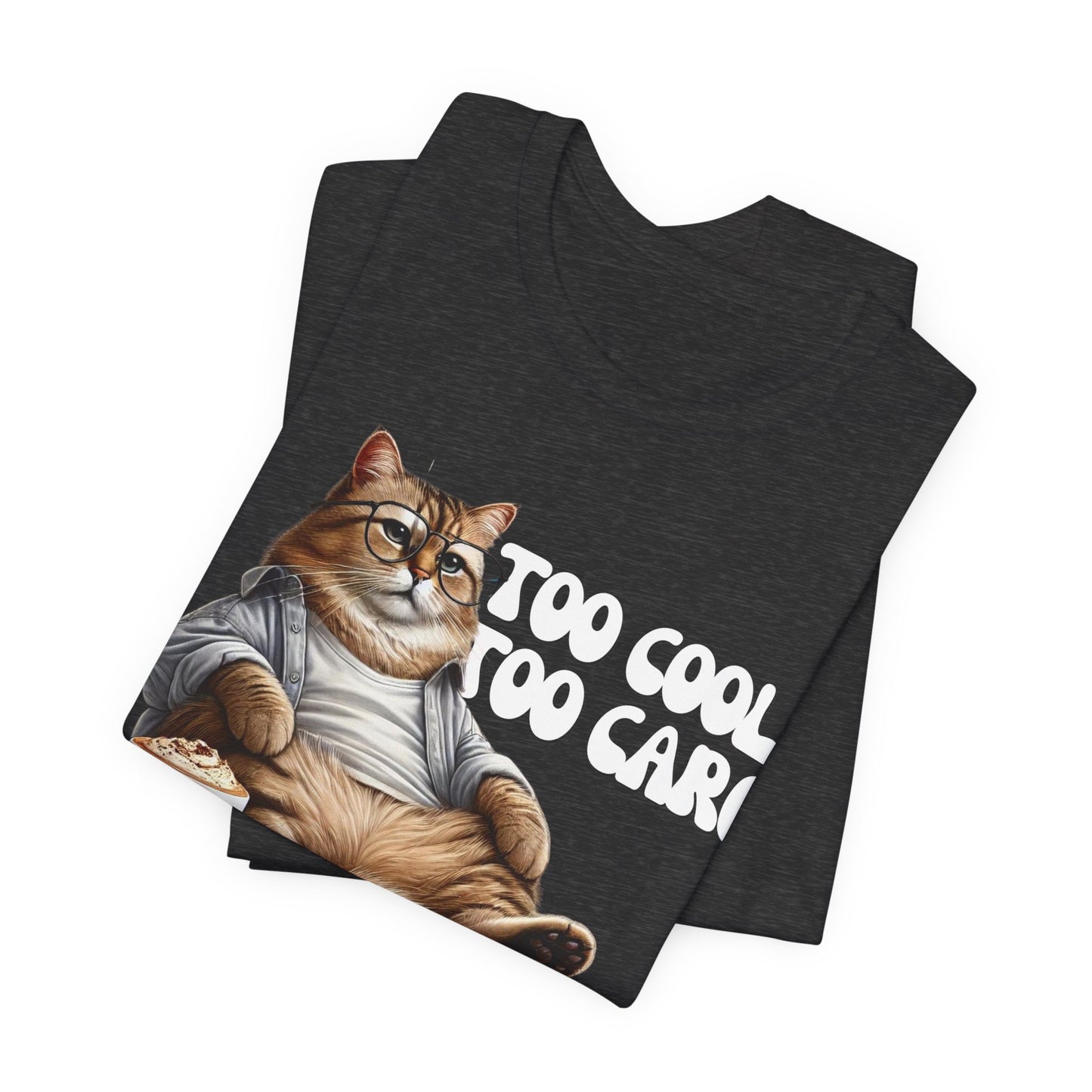 Too Cool to Care Cat T-Shirt | Trendy & Comfortable Cat Lover Tee