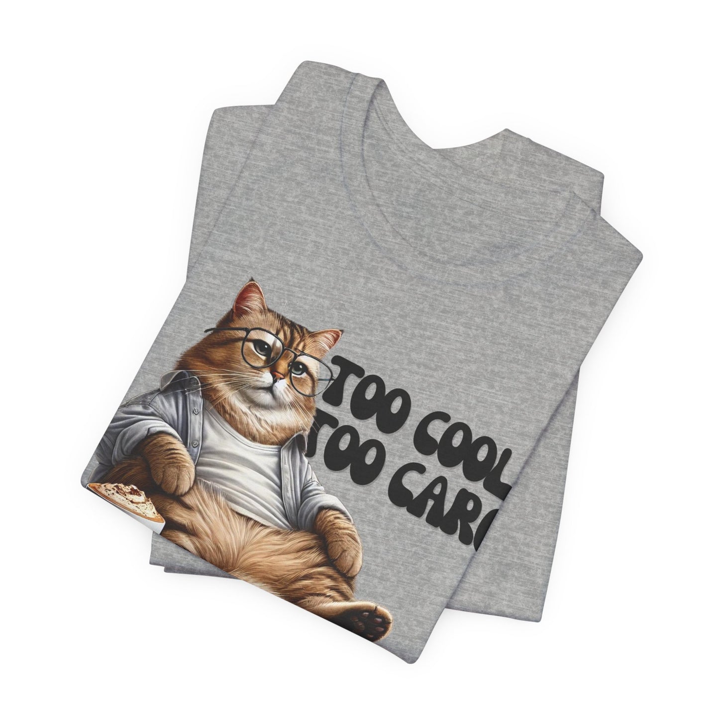 Too Cool to Care Cat T-Shirt | Trendy & Comfortable Cat Lover Tee