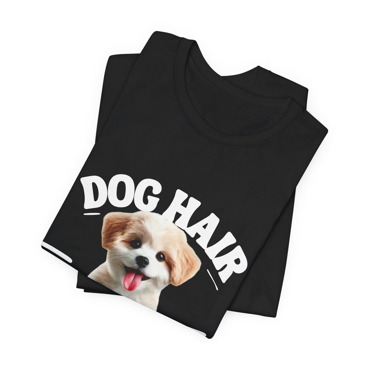 Dog Hair Is My Glitter T-Shirt – Funny Pet Lover’s Shirt in Dark Colors