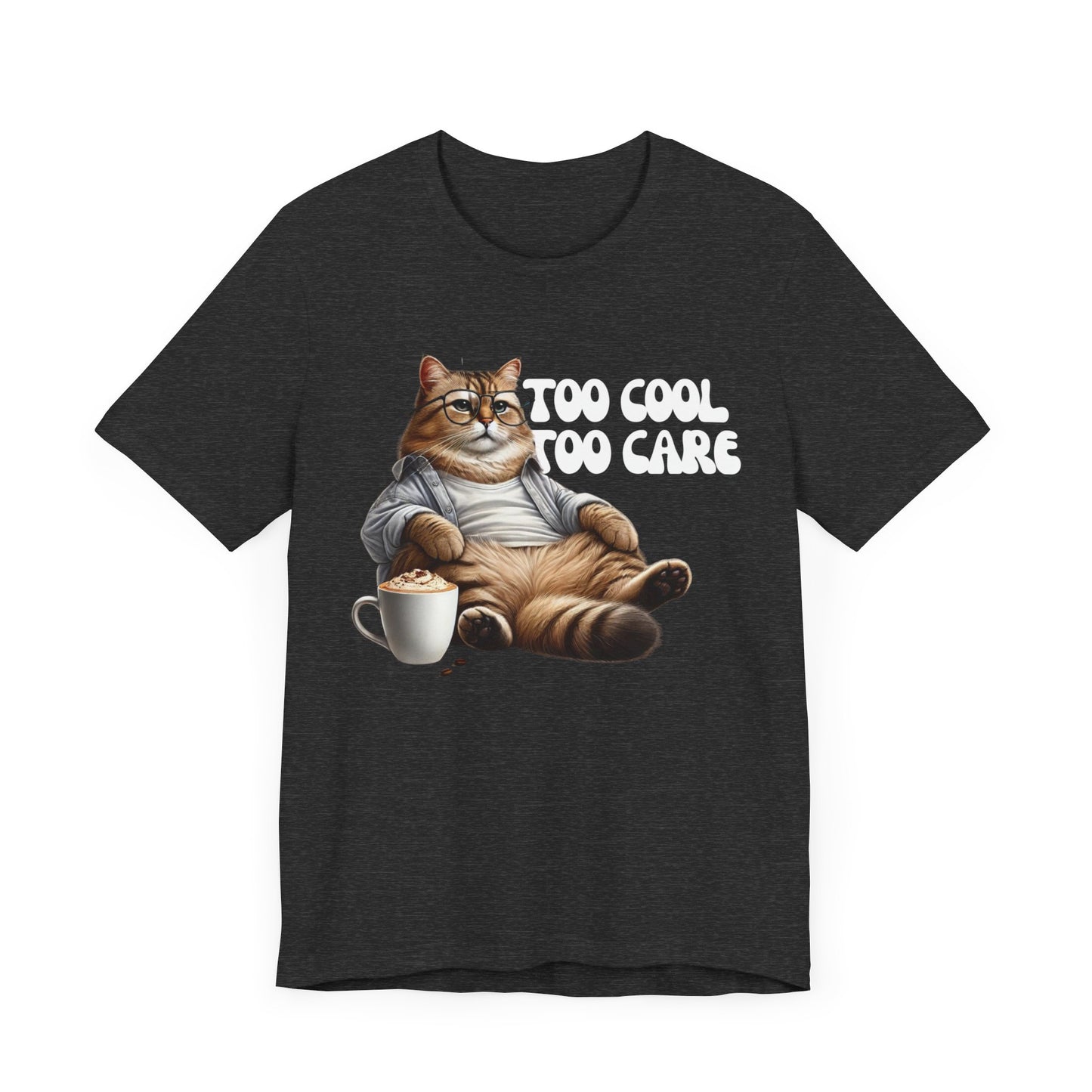 Too Cool to Care Cat T-Shirt | Trendy & Comfortable Cat Lover Tee