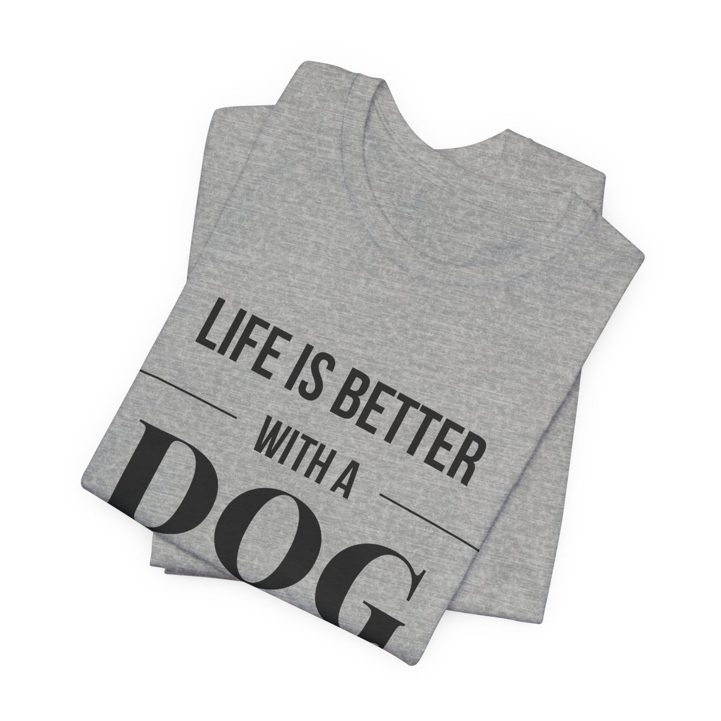 Life is Better with a Dog by Your Side – Bright & Stylish Dog Lover T-Shirt