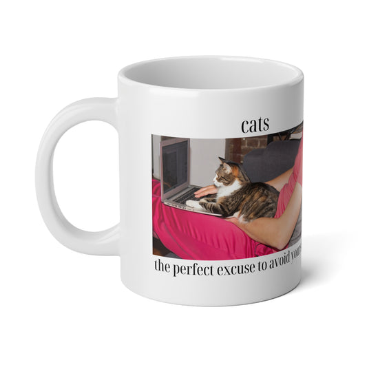 Cats. The Perfect Excuse to Avoid Your Sh*t Mug