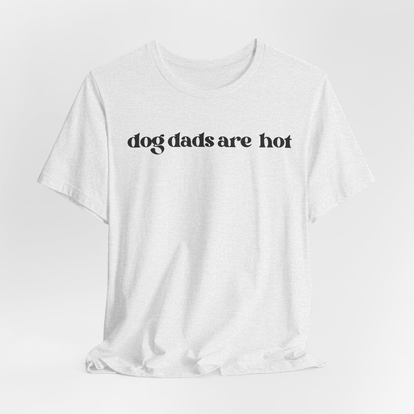 “Dog Dads Are Hot” T-Shirt – Stylish & Fun Apparel for Proud Dog Fathers